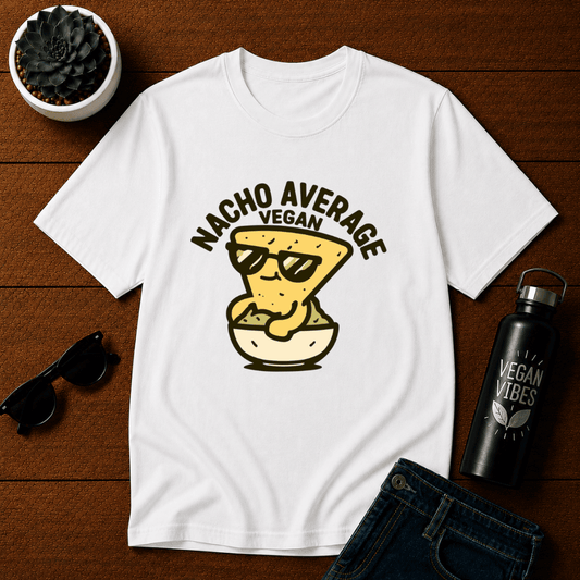 Nacho Average Vegan 4 T-Shirt