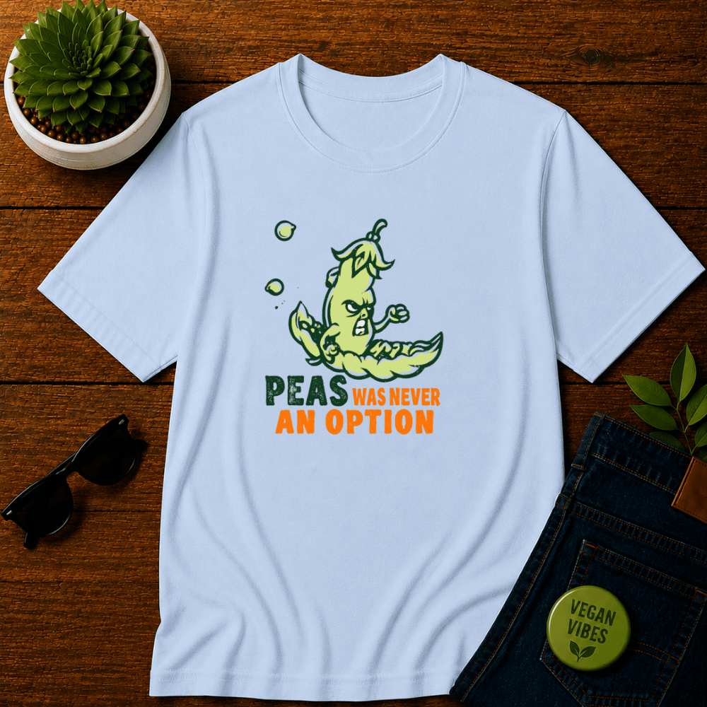 Peas was Never an Option T-Shirt