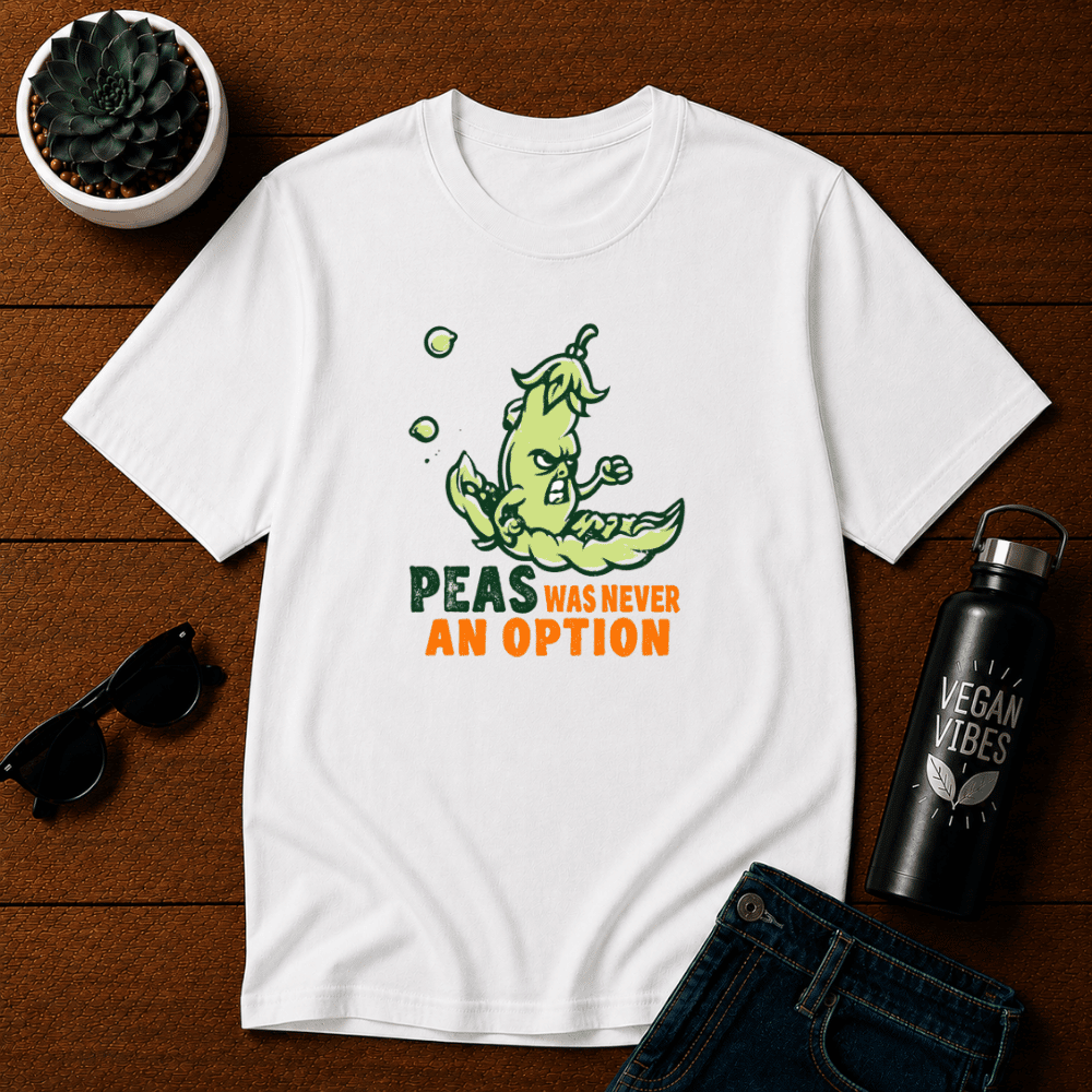 Peas was Never an Option T-Shirt