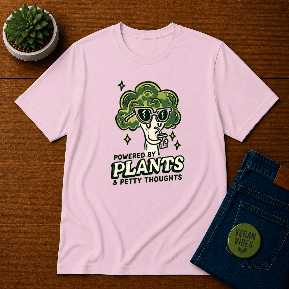 Powered By Plants and Petty Thoughts T-Shirt