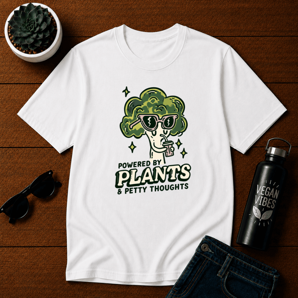 Powered By Plants and Petty Thoughts T-Shirt