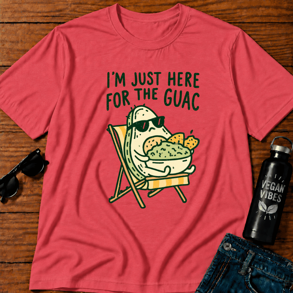 I'm Just Here for the Guac T-Shirt