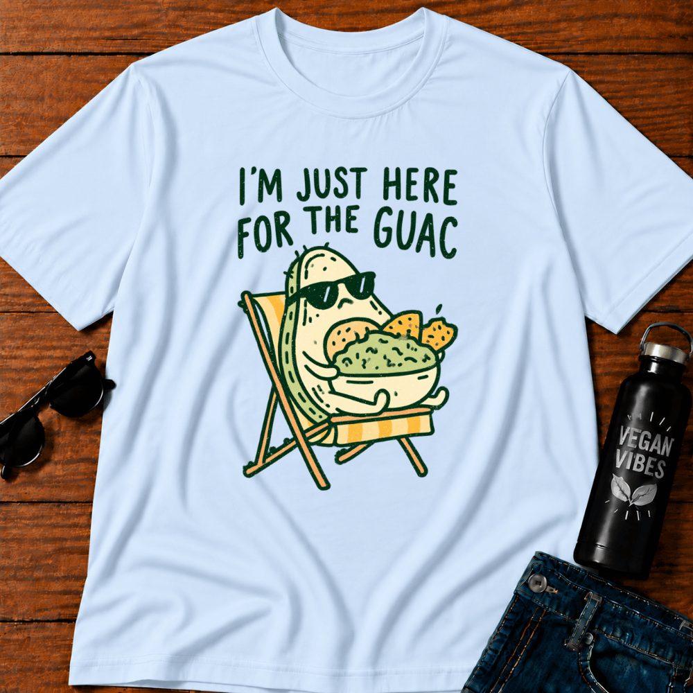 I'm Just Here for the Guac T-Shirt