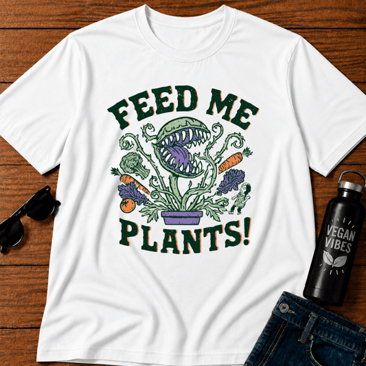 Feed Me Plants T-Shirt
