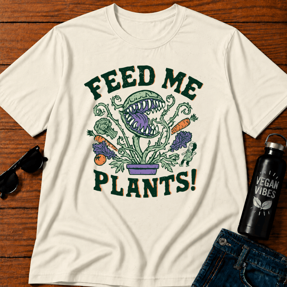 Feed Me Plants T-Shirt