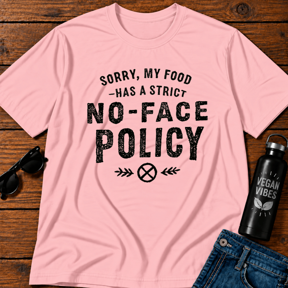 My Food Has A Strict No Face Policy T-Shirt