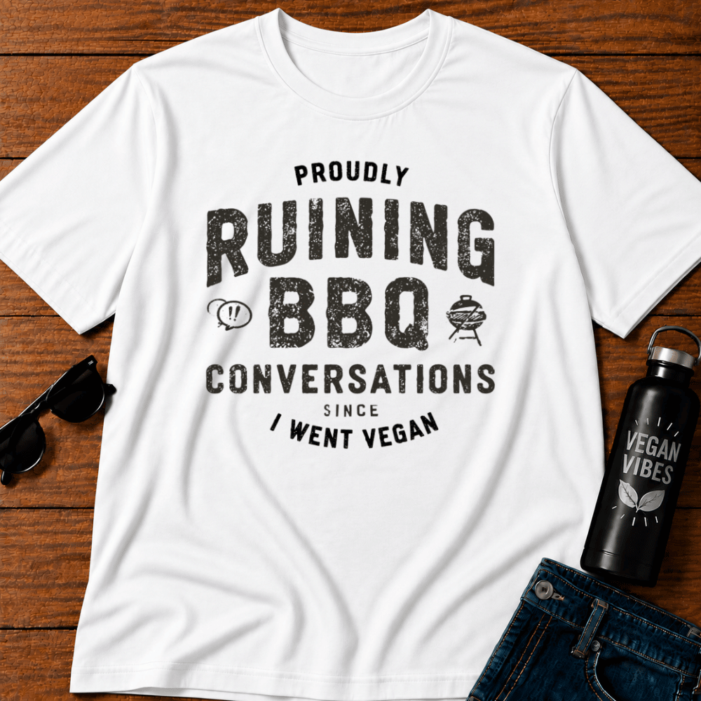 Proudly Ruining BBQ Conversations Since I Went Vegan T-Shirt