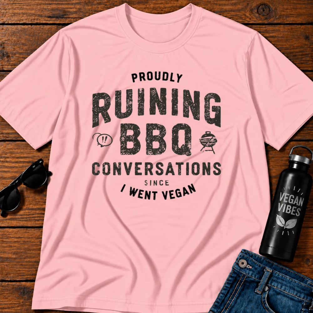 Proudly Ruining BBQ Conversations Since I Went Vegan T-Shirt