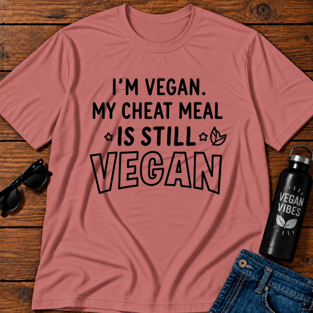 I'm Vegan. My Cheat Meal is Still Vegan T-Shirt