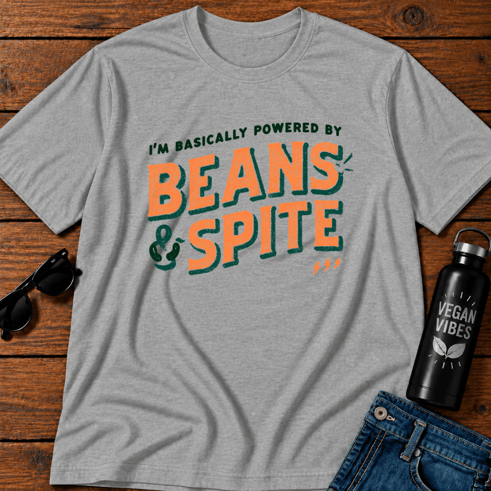 I'm Basically Powered By Beans & Spite T-Shirt