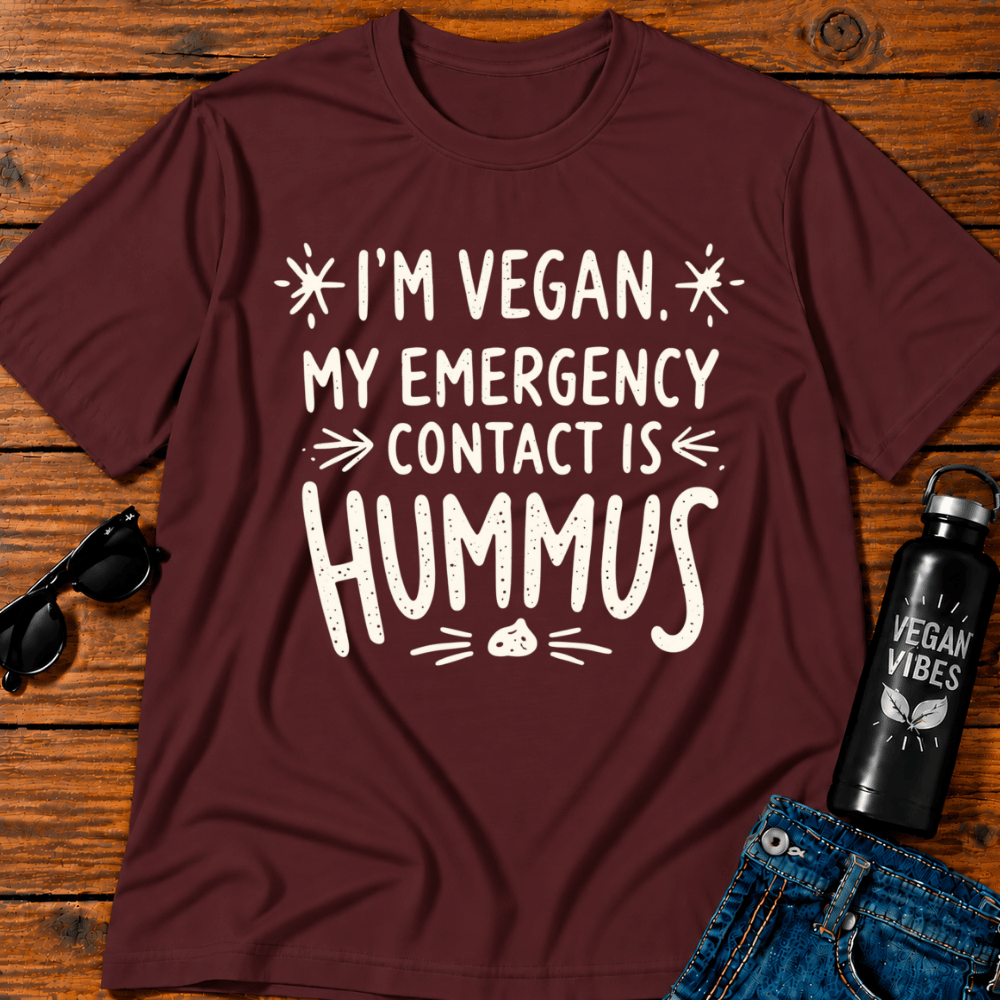 I'm Vegan My Emergency Contact Is Hummus T-Shirt