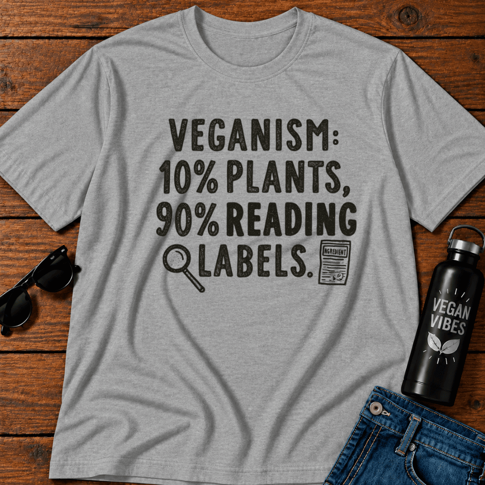 Veganism 10% Plants 90% Reading Labels  T-Shirt