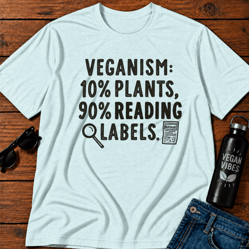 Veganism 10% Plants 90% Reading Labels  T-Shirt