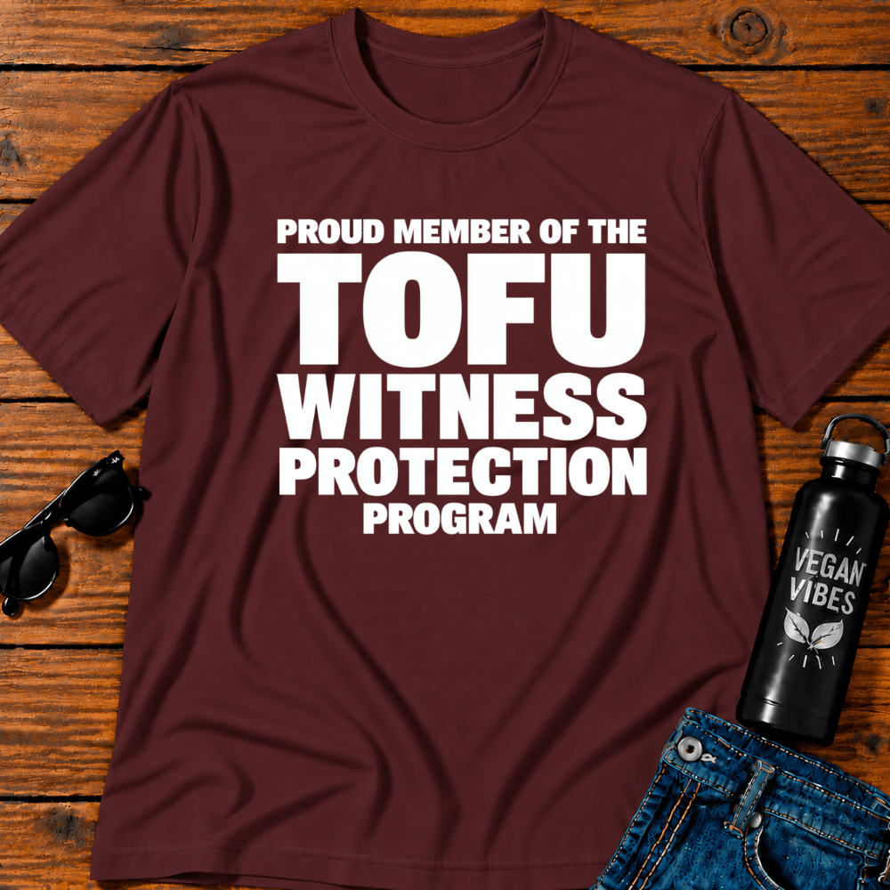 Proud Member Of The Tofu Witness Protection Program T-Shirt
