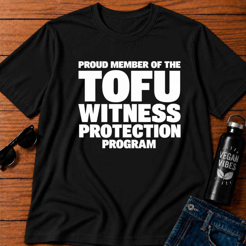Proud Member Of The Tofu Witness Protection Program T-Shirt