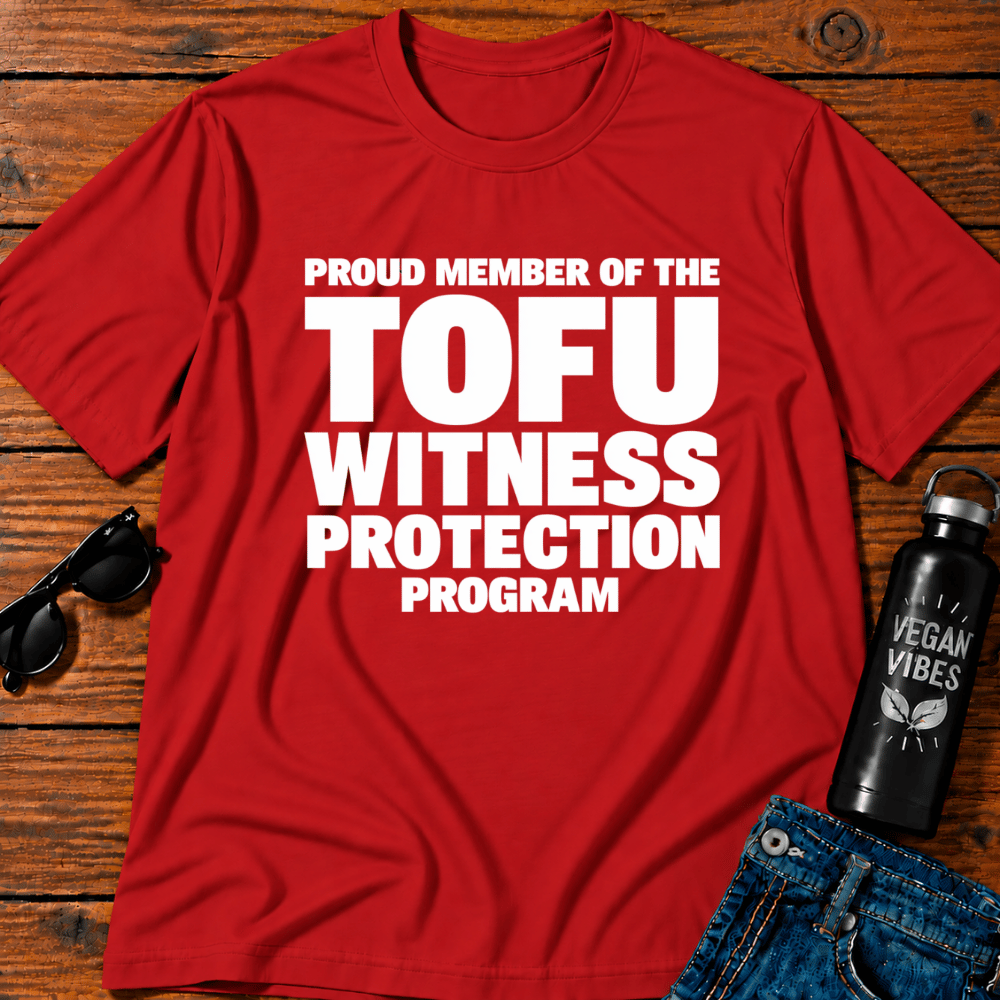 Proud Member Of The Tofu Witness Protection Program T-Shirt