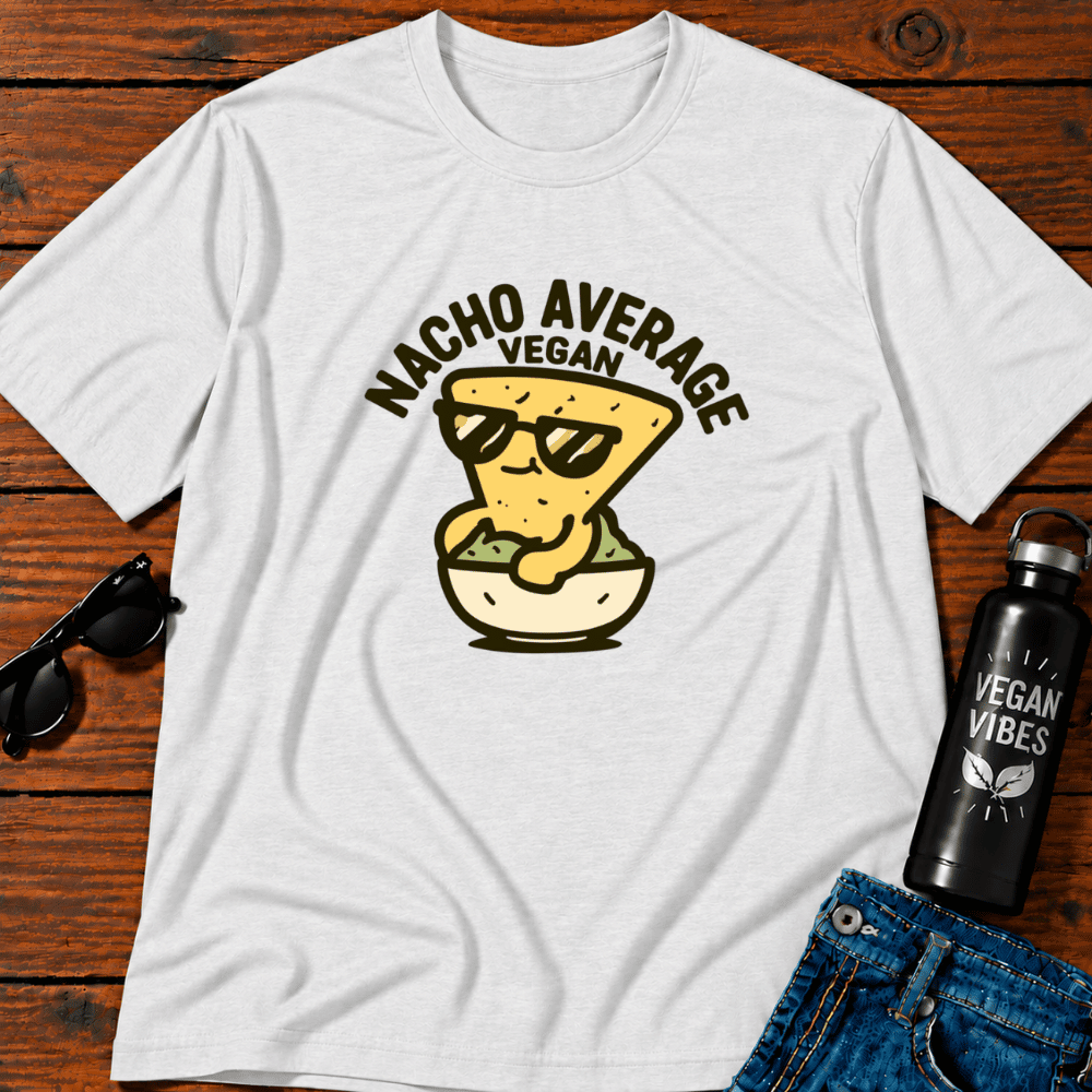 Nacho Average Vegan 4 T-Shirt