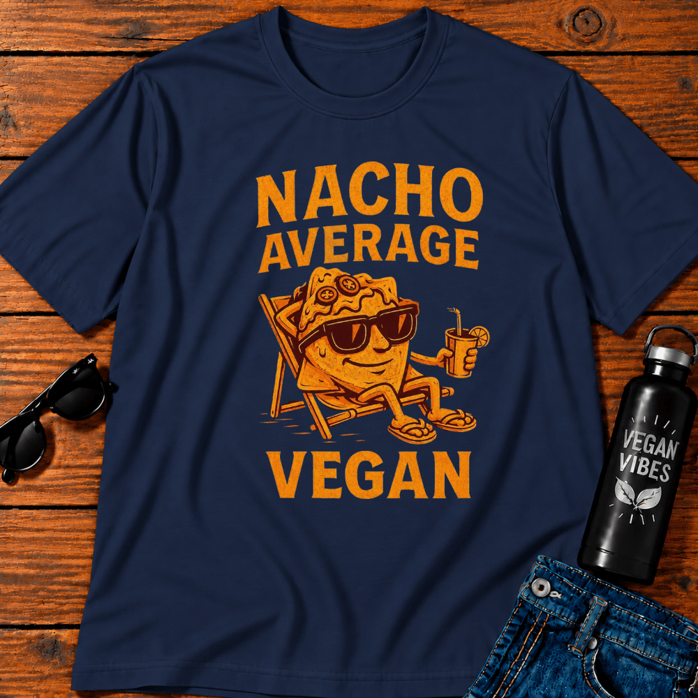 Nacho Average Vegan 2 T-Shirt