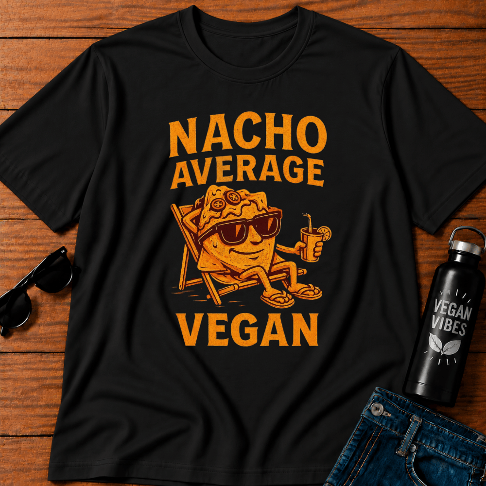 Nacho Average Vegan 2 T-Shirt