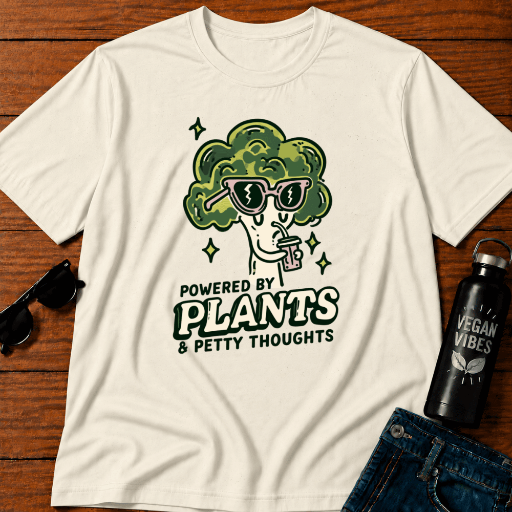 Powered By Plants & Petty Thoughts T-Shirt
