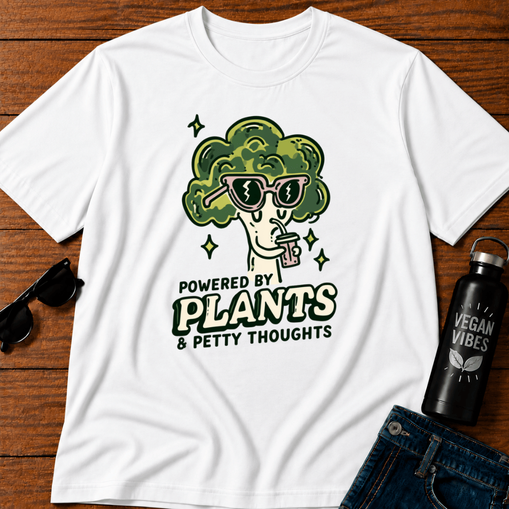 Powered By Plants & Petty Thoughts T-Shirt