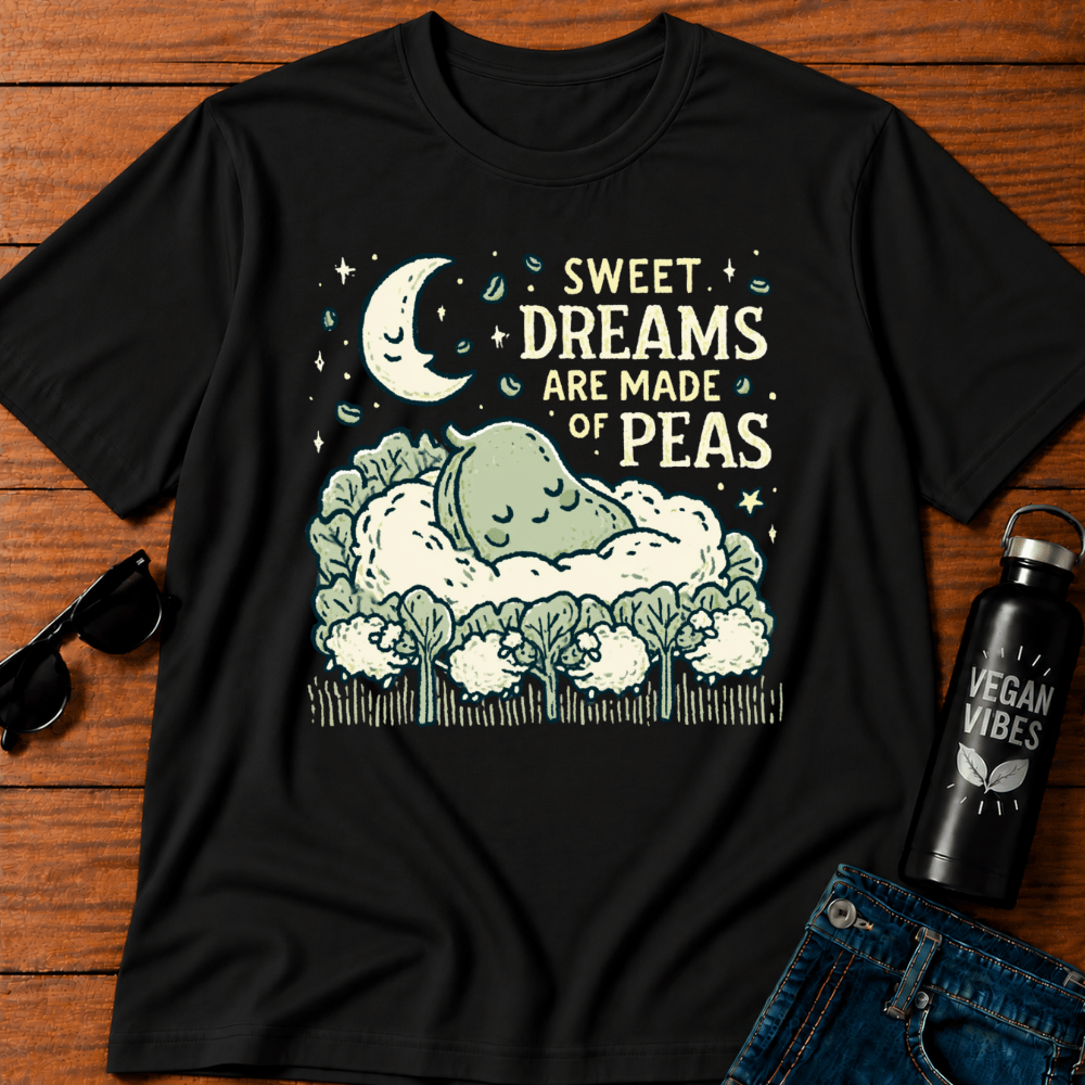 Sweet Dreams Are Made of Peas T-Shirt