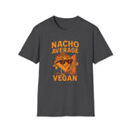 Nacho Average Vegan T-Shirt