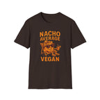 Nacho Average Vegan 2 T-Shirt