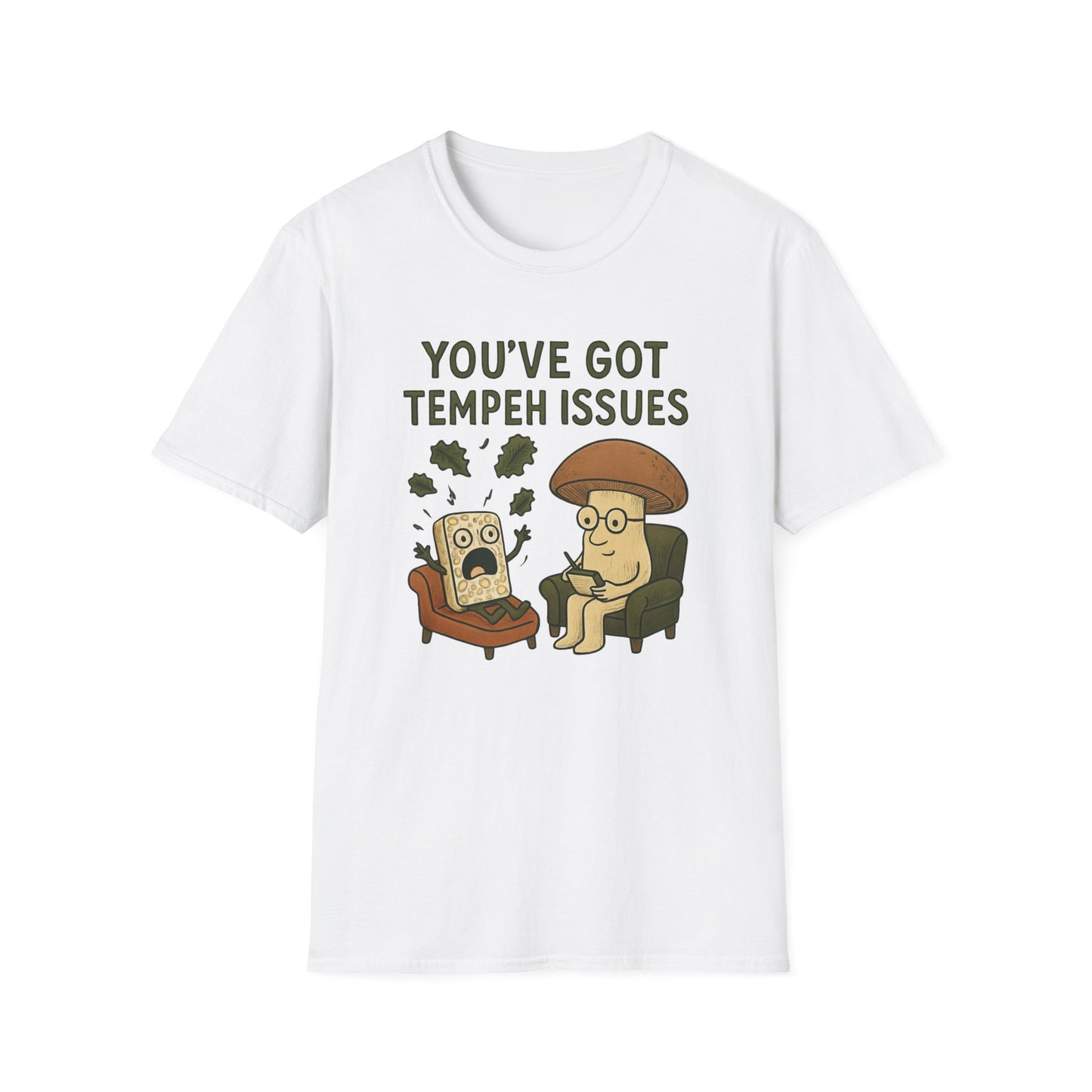 You've Got Tempeh Issues T-Shirt