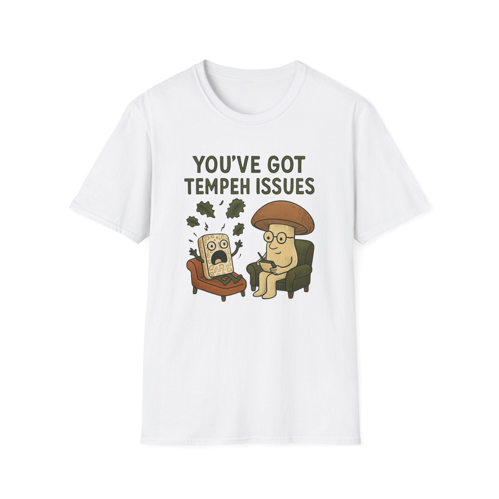 You've Got Tempeh Issues T-Shirt