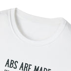 Abs Are Made In The Kitchen T-Shirt
