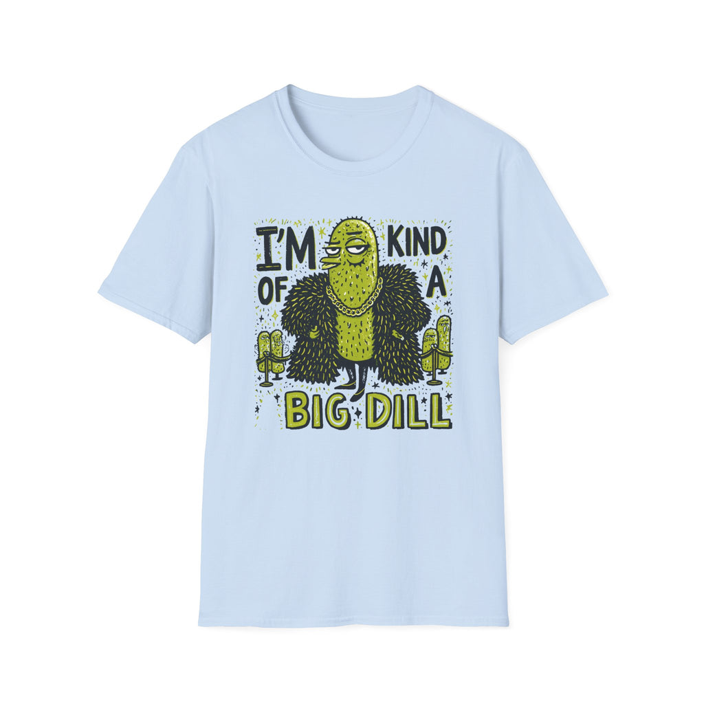 I'm Kind of a Big Deal T-Shirt