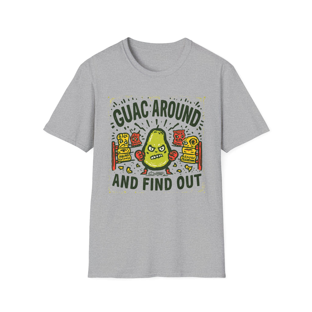 Guac Around and Find Out T-Shirt