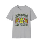 Guac Around and Find Out T-Shirt