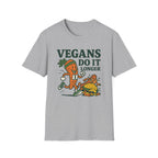 Vegans Do It Longer T-Shirt