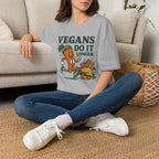 Vegans Do It Longer T-Shirt