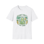 Don't Kale My Vibe T-Shirt