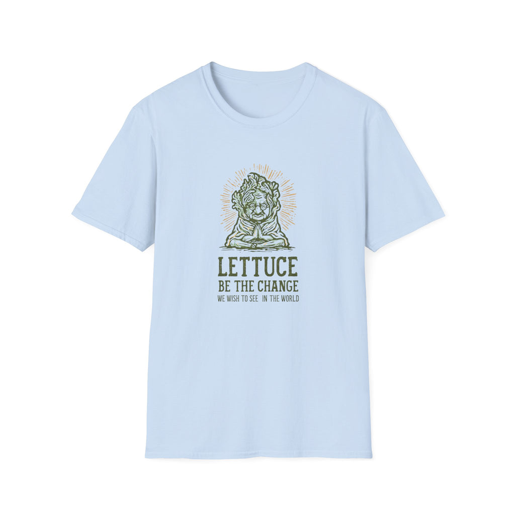 Lettuce Be The Change T-Shirt