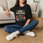 Zero Clucks Given T-Shirt