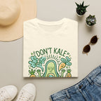 Don't Kale My Vibe T-Shirt