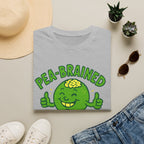 Pea-brained and Proud T-Shirt