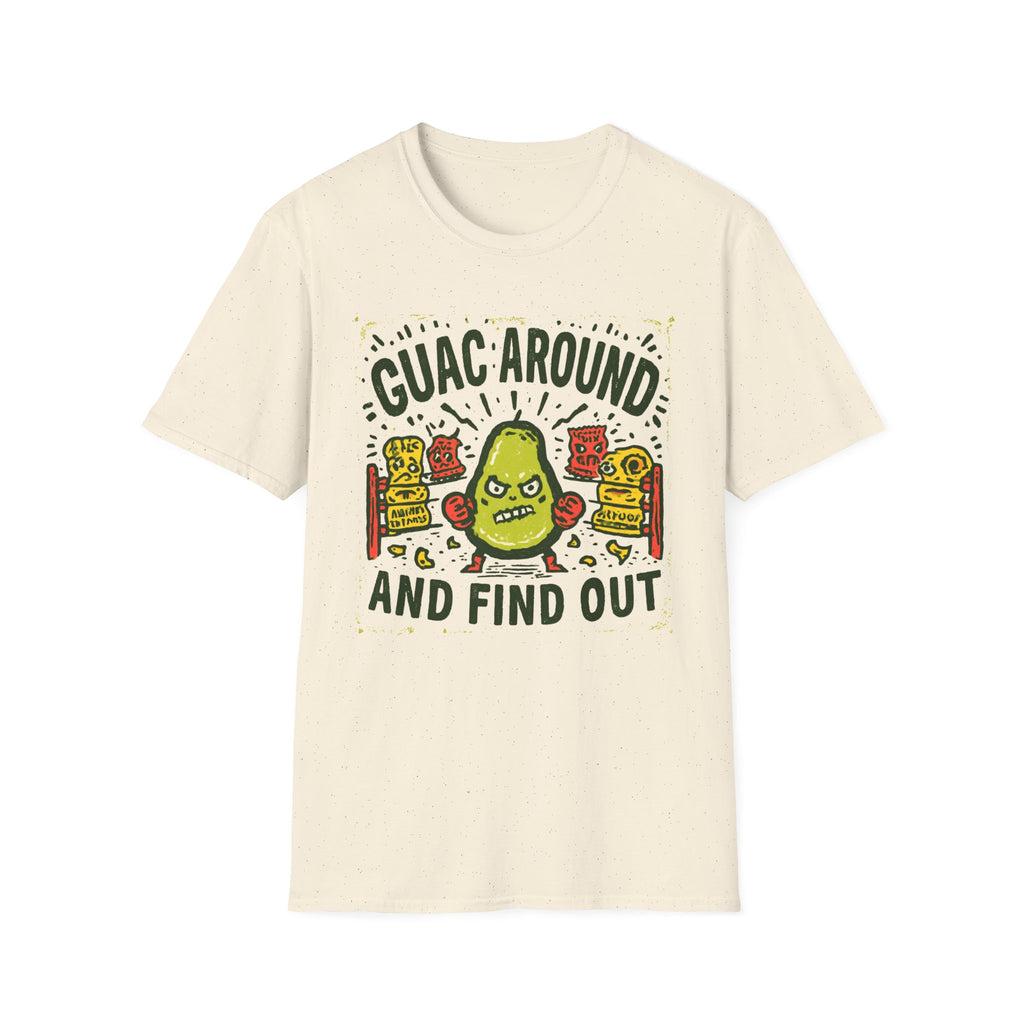 Guac Around and Find Out T-Shirt