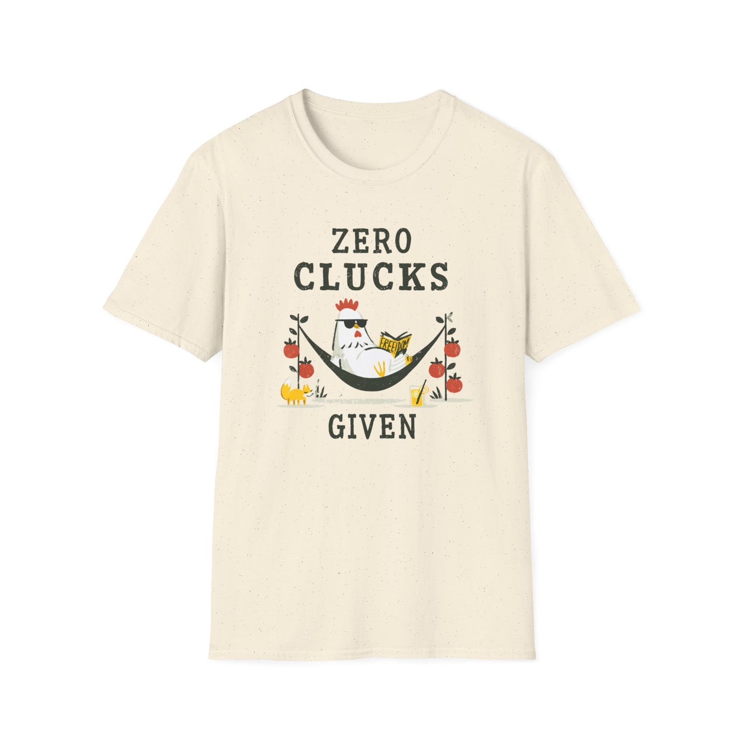 Zero Clucks Given T-Shirt