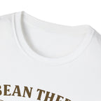 Bean There, Done That T-Shirt