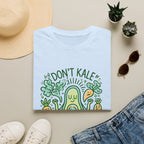 Don't Kale My Vibe T-Shirt