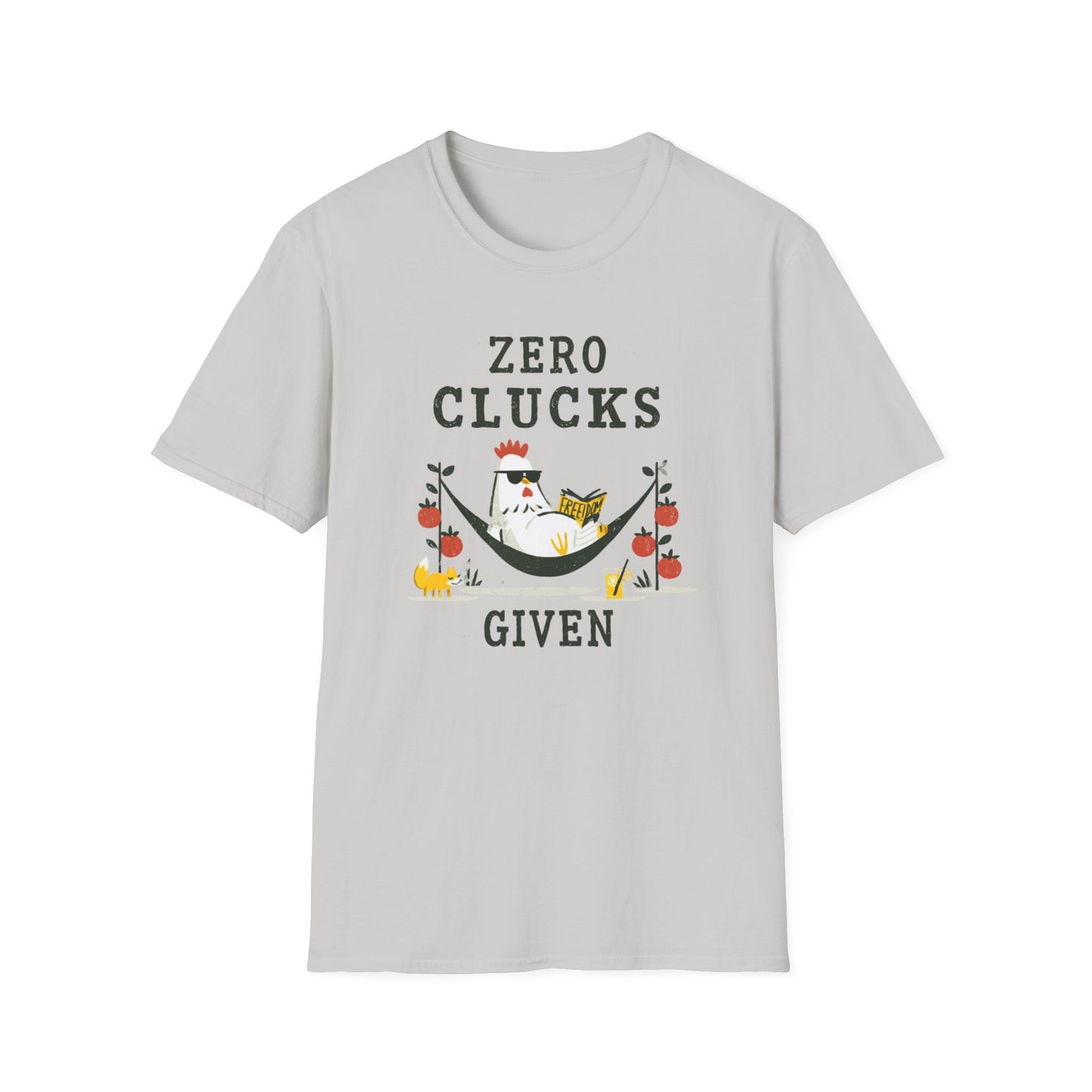 Zero Clucks Given T-Shirt