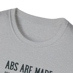 Abs Are Made In The Kitchen T-Shirt