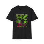 Lettuce Turnip the Beet T-Shirt