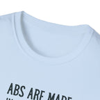 Abs Are Made In The Kitchen T-Shirt