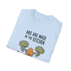 Abs Are Made In The Kitchen T-Shirt